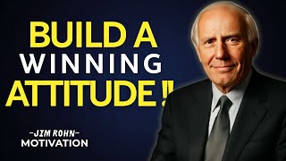 Build a Winning Attitude That Changes Your Life – Jim Rohn Motivation