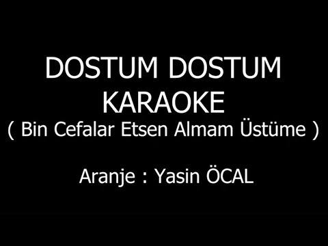 Dostum Dostum Karaoke ( Sözleri )  - Zara - Koray AVCI