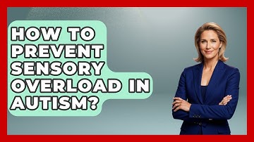 How To Prevent Sensory Overload In Autism? - Answers About Autism