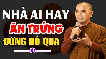 NHÀ AI HAY ĂN TRỨNG NÊN BIẾT ĐIỀU QUAN TRỌNG NÀY ( XEM NGAY ) | Thầy Minh Niệm