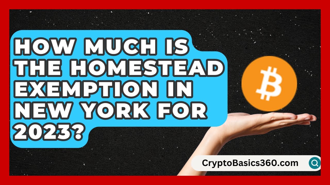 How Much Is the Homestead Exemption in New York for 2023? | Property Taxes Uncovered News