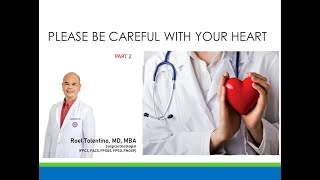 BE CAREFUL WITH YOUR HEART. KNOW HEART DISEASES, PREVENTION AND TREATMENT. PART 2. BY ROEL TOLENTINO