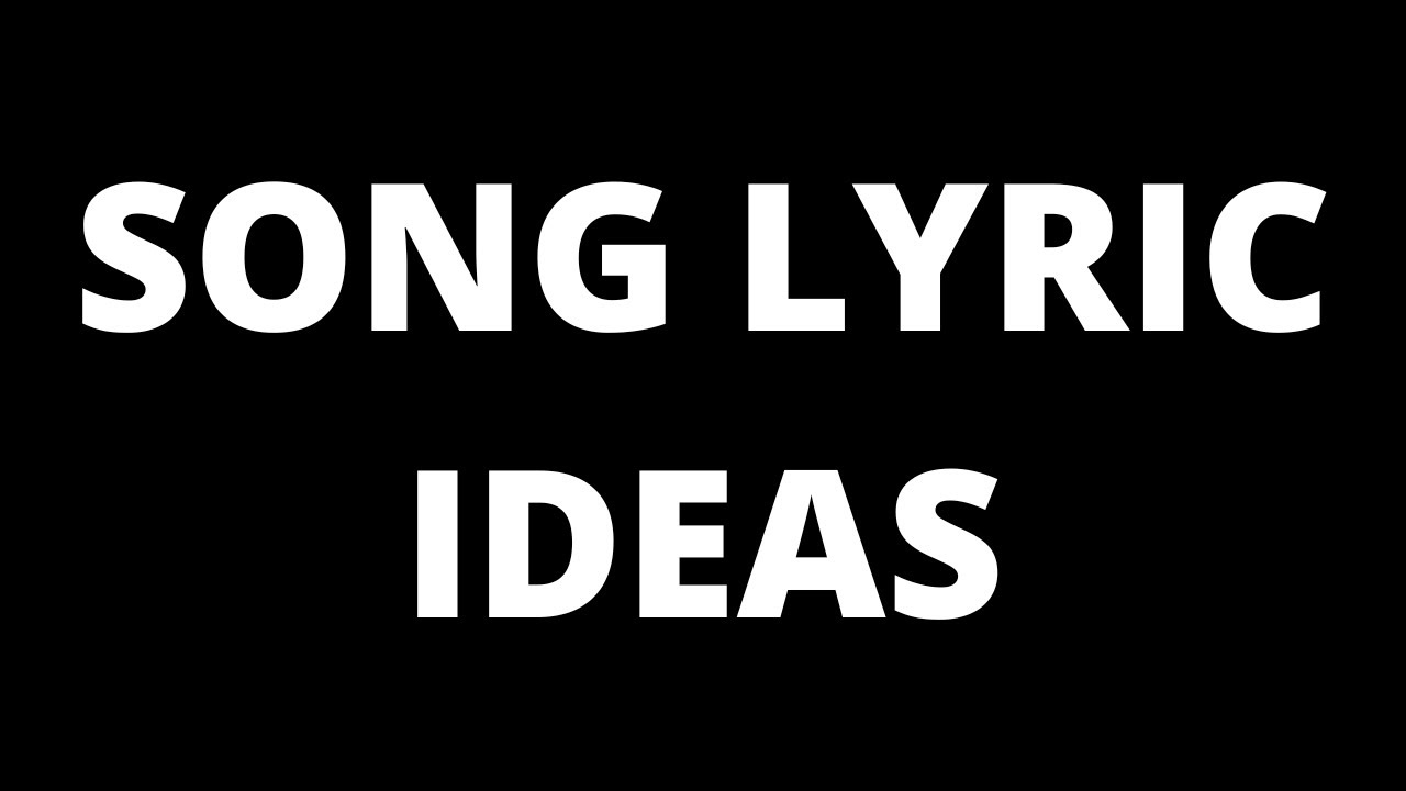 How To Write A Song Lyric - 15 Themes To Help You - Youtube