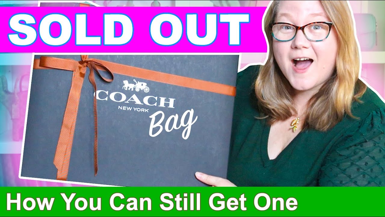 Sold Out Coach Bag Unboxing & How You Can Still Get One || Autumn 