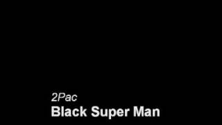 2Pac - Black Super Man Resimi