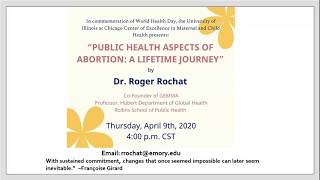 Public Health Aspects of Abortion: A Lifetime Journey - Lecture by Roger Rochat, MD