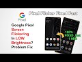 Pixel Phone Screen Flicker in Low Brightness Fix | Works on Pixel 5, 6, 7 & 8 Series