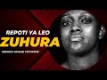 SEHEMU 2 RIPOTI YA LEO ZUHURA SEHEMU 2 RIPOTI YA LEO ZUHURA