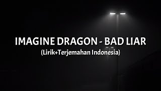 Bad Liar - Imagine Dragon (Lirik Terjemahan Indonesia)