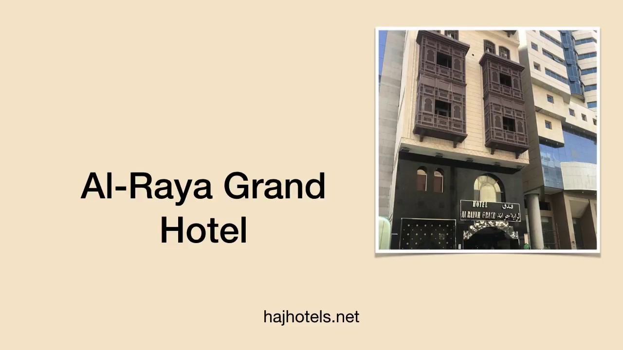 al raya grand hotel, makkah! best hotels in makkah! - youtube