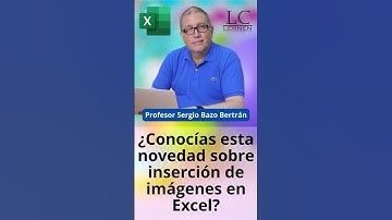 ¿Conocías esta NOVEDAD sobre INSERCIÓN DE IMÁGENES en Excel? 😃😱