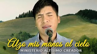 En vivo🔴 Alzo mis manos al cielo // Ministerio ALTÍSIMO CREADOR | Abel Palomino M.