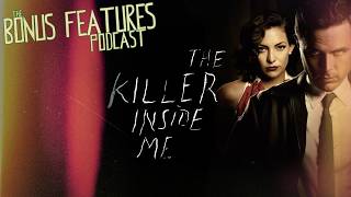 The Killer Inside Me (2010) - Bonus Features Podcast [EP]