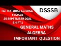 ALGEBRA | TGT 2021 DSSSB | MATHS PREVIOUS YEAR QUESTION