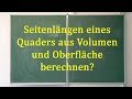 Seitenlängen eines Quaders aus Volumen und Oberfläche berechnen • Geometrie