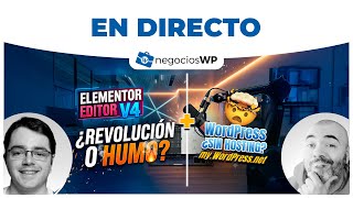248. Elementor Editor V4: ¿revolución o humo? + WordPress sin hosting 🤯