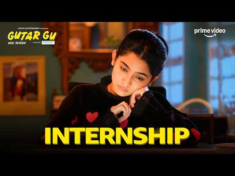 Internship Ka Pressure 🥺 ft. Ashlesha Thakur, Vishesh Bansal | Gutar Gu S2 | Prime Video