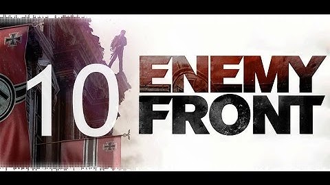 Enemy Front Gameplay Walkthrough Part 10 - GAMES KSA (Xbox 360)