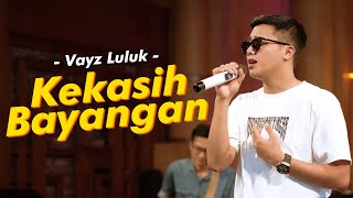 VAYZ LULUK - KEKASIH BAYANGAN (Official Music Video)
