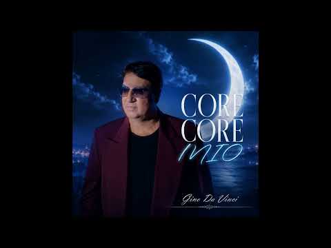 Gino Da Vinci - Core core mio