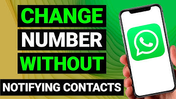 How To Change Number On Whatsapp Without Notifying Contacts (Full Guide)