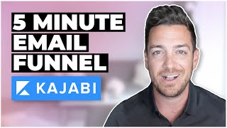 Kajabi: The 5 Minute Email Funnel