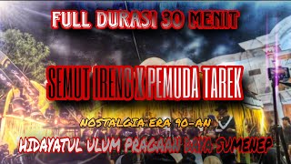 FULL DURASI 🔴 MUSIK DAUL SEMUT IRENG 🔴 HIDAYATUL ULUM PRADA SUMENEP 🔴 PEMUDA TAREK