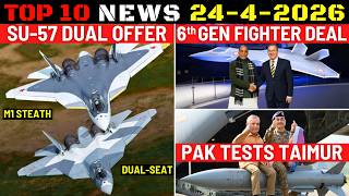 Indian Defence Updates : Su-57 Dual Offer,6th Gen Fighter Deal,Achuk-150 Test,PAK Taimur ALCM Test