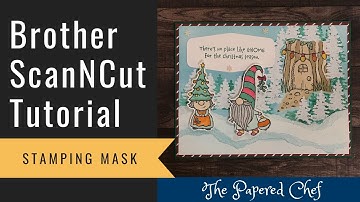Brother ScanNCut Tutorial - Creating a Stamping Mask - Cutting Mylar for Stamping or for Stencils