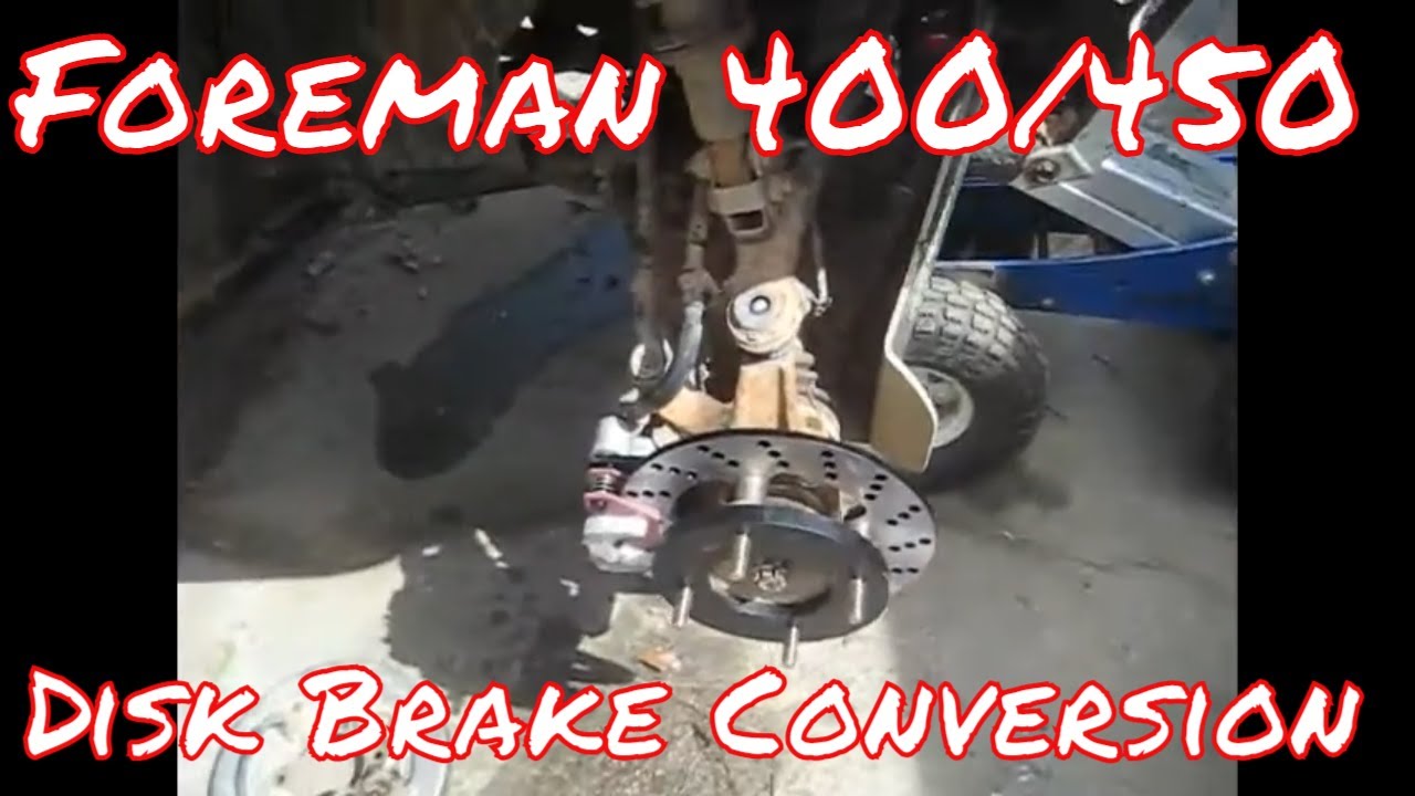 Honda foreman 450 disk brake conversion - YouTube