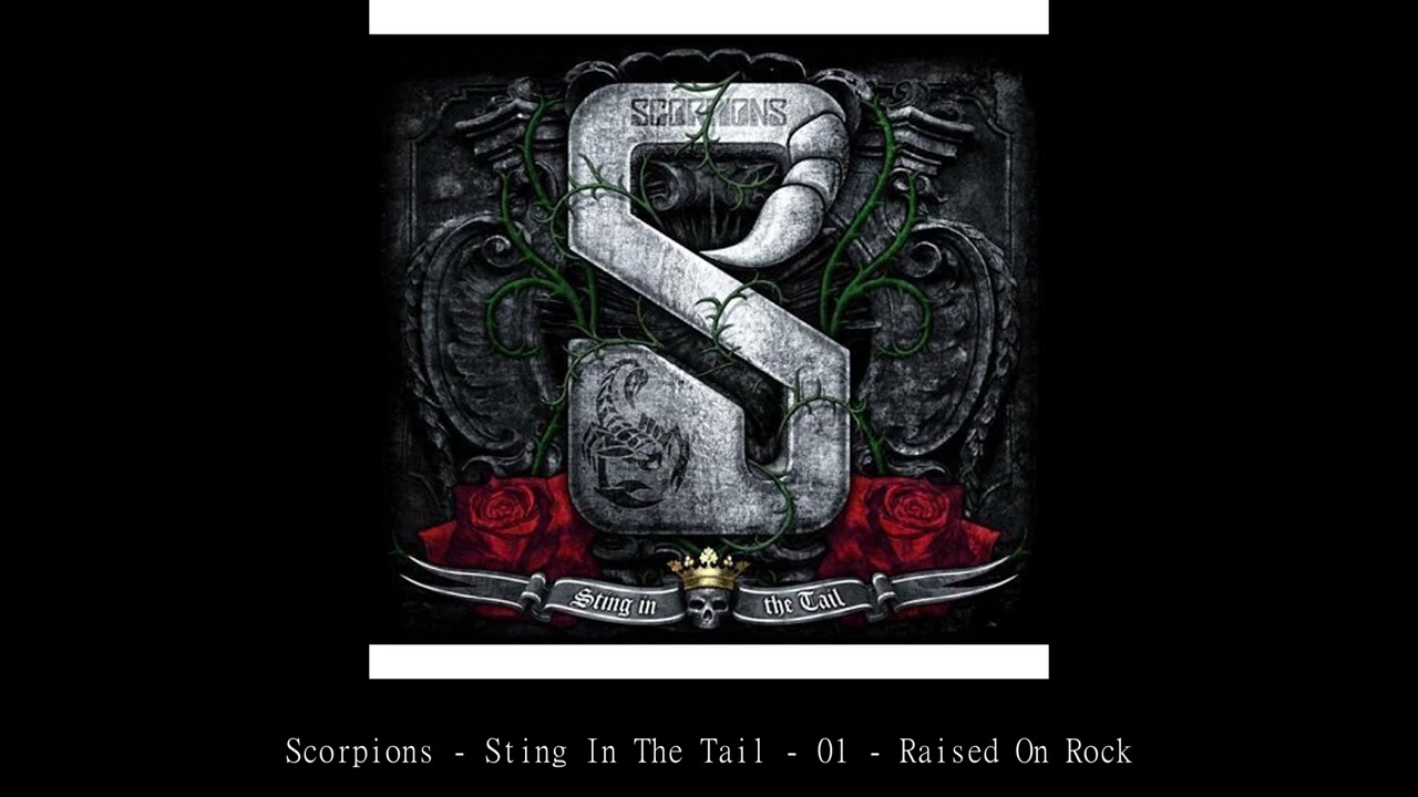 Scorpions Sting In The Tail 01 Raised On Rock - YouTube