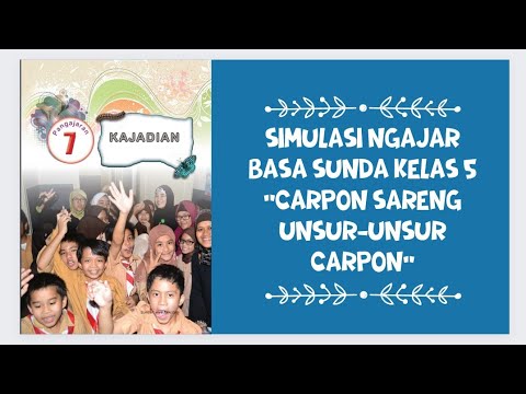 SIMULASI NGAJAR BASA SUNDA KELAS 5 SD MATERI CARPON SIMULASI NGAJAR BASA SUNDA KELAS 5 SD MATERI CARPON