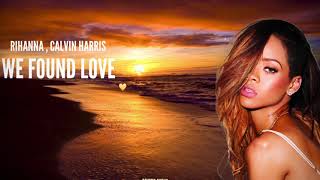 Rihanna - We Found Love Ft. Calvin Harris | Reverb | 639hz 💛