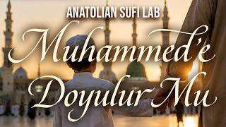 Muhammede Doyulur Mu - Nasheed (432Hz) Anatolian Sufi Lab