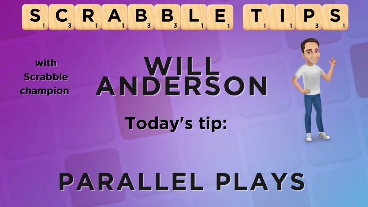Scrabble Tips - Parallel Plays