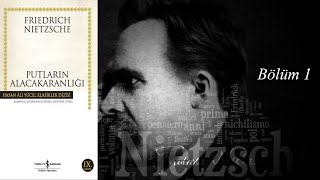 Putların Alacakaranlığı Nietzsche - Bölüm 1 Sesli Kitap 