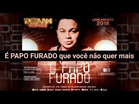 Deaan Moraes - É Papo Furado (karaokê oficial) - Lançamento 2018