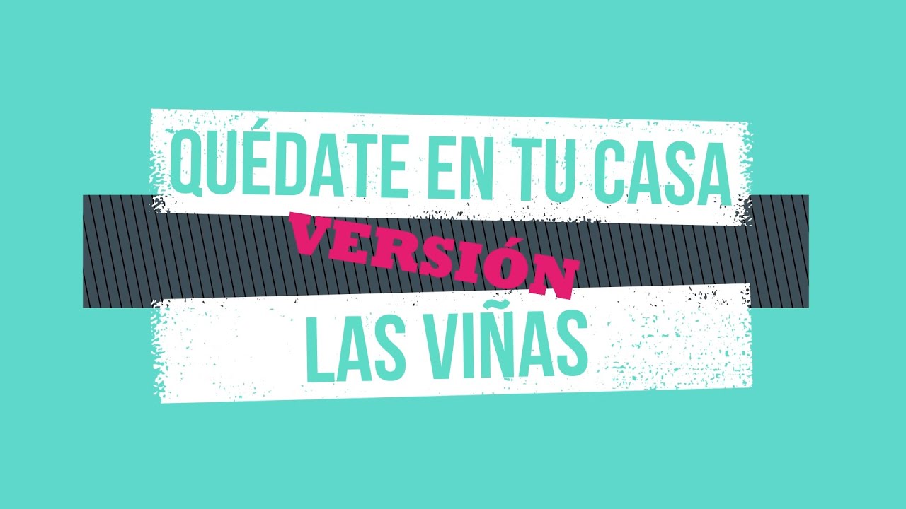 Quédate en tu casa - Versión Las Viñas
