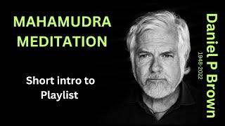 Daniel P Brown - Mahamudra Stages Playlist Series -
