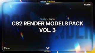 CS2 RENDER MODELS PACK VOL.3 (paid content)