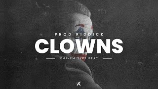 [FREE] Eminem x NF Type Beat - 'CLOWNS'