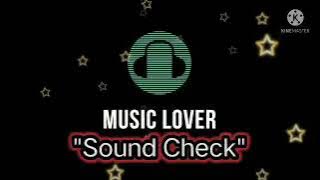 Music Lover Sound Check