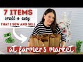 7 EASY items that I sew and sell at the local Farmer's Market! (as a side hustle in 2021)