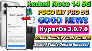 Redmi Note 14 5G & POCO M7 Pro 5G HyperOS 3.0.7 Update Release😱 | Good News 🔥 Latest Security Patch!