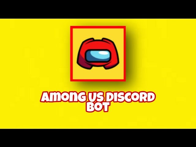 Top 5 Among Us Discord server bots in 2021