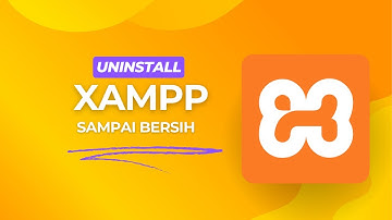 Cara Uninstall XAMPP Sampai Bersih di Windows | Tutorial Lengkap 2025