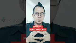 PERBEDAAN TEMAN DAN SAHABAT PERBEDAAN TEMAN DAN SAHABAT