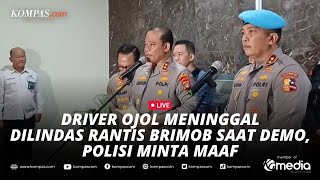 🔴BREAKING NEWS - Polisi Buka Suara Terkait Kondisi Driver Ojol Dilindas Rantis Brimob Saat Demo