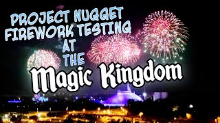Project Nugget Firework Testing At The Magic Kingdom