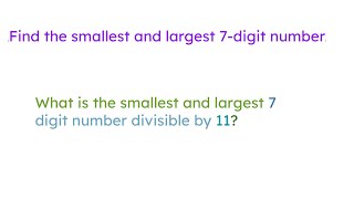 Find the smallest and largest 7-digit number